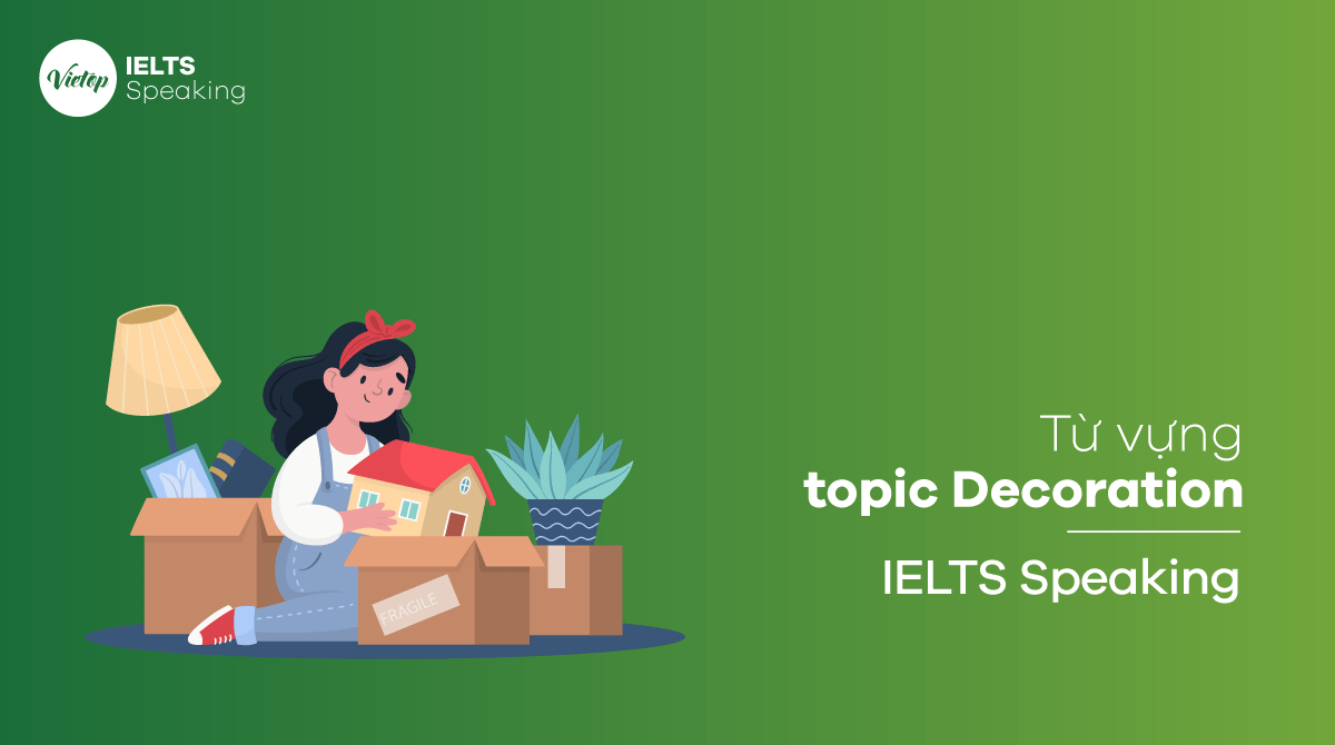 J88dl Trang Chính Thức J88 topic Decoration - IELTS Speaking part 1