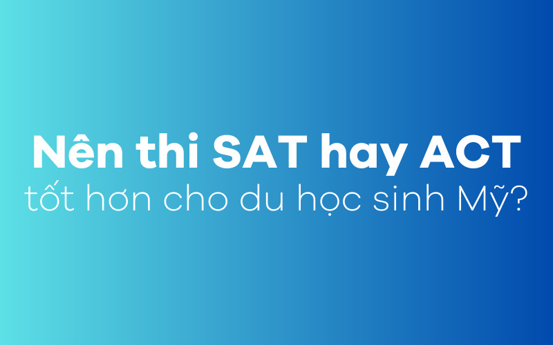 Nên thi SAT hay ACT tốt hơn cho Link Trang Chủ J88.COM Uy Tín Mới Nhất 2026 sinh Mỹ?