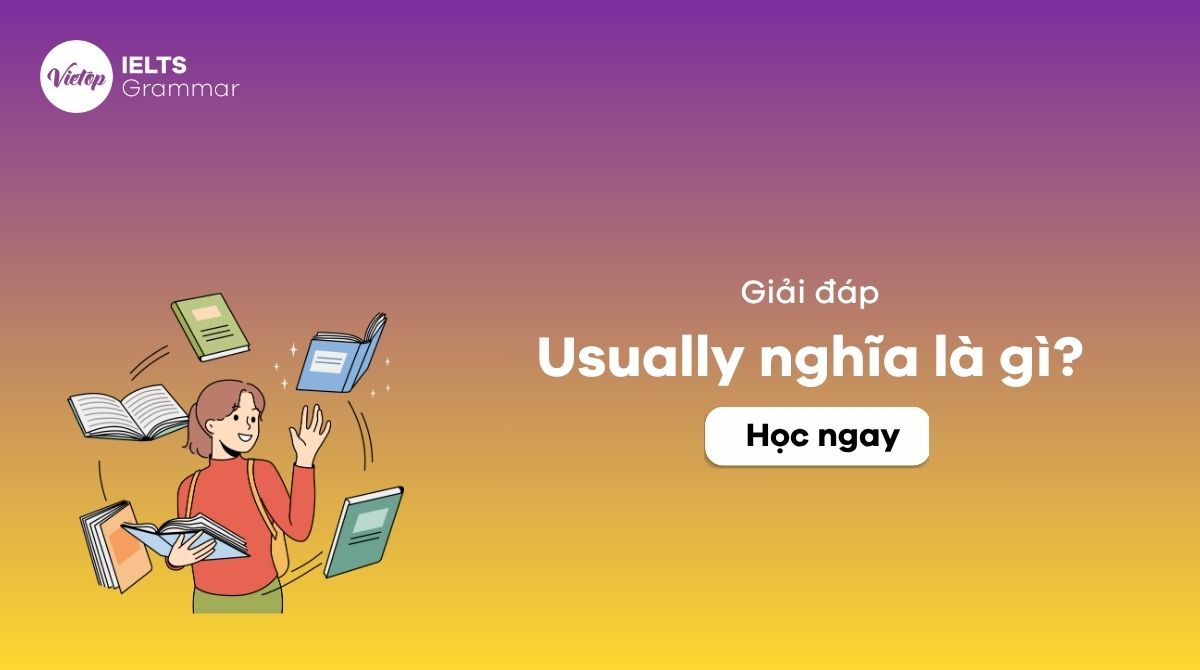 Usually nghĩa là gì? Sau usually là thì gì trong J88DL Trang chính thức J88 hỗ Chí Minh