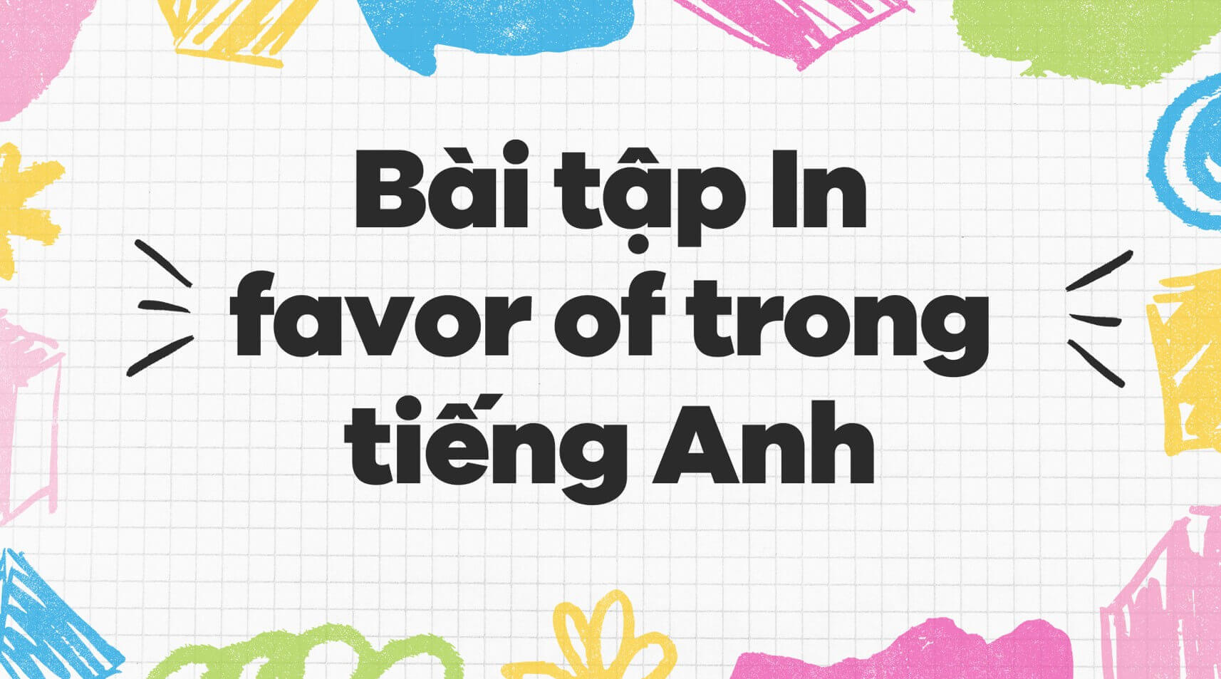 Bài tập In favor of trong J88DL Trang chính thức J88 hỗ Chí Minh