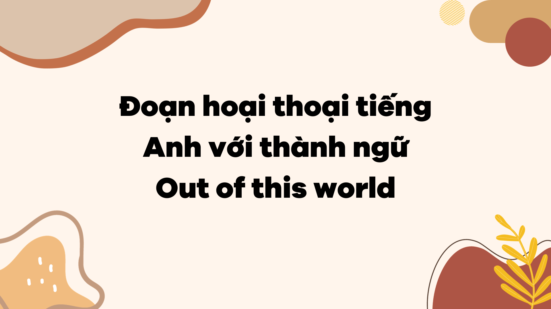 Đoạn hoại thoại J88DL Trang chính thức J88 hỗ Chí Minh với thành ngữ Out of this world