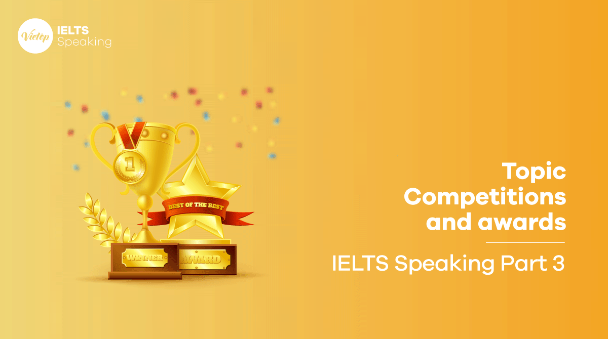 IELTS Speaking part 3 topic Competitions and awards