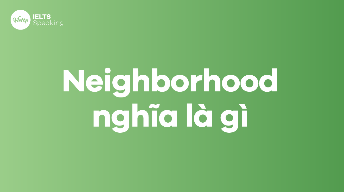 Neighborhood là gì trong J88DL Trang chính thức J88 hỗ Chí Minh