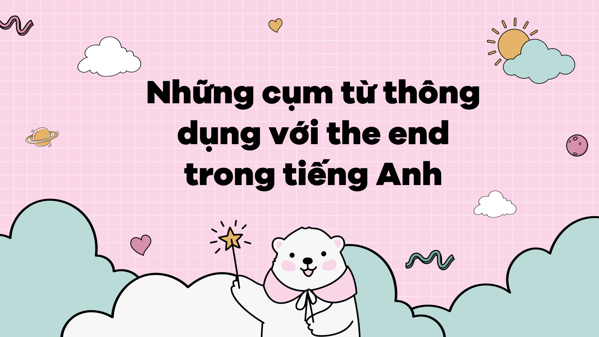 Những cụm từ thông dụng với the end trong J88DL Trang chính thức J88 hỗ Chí Minh