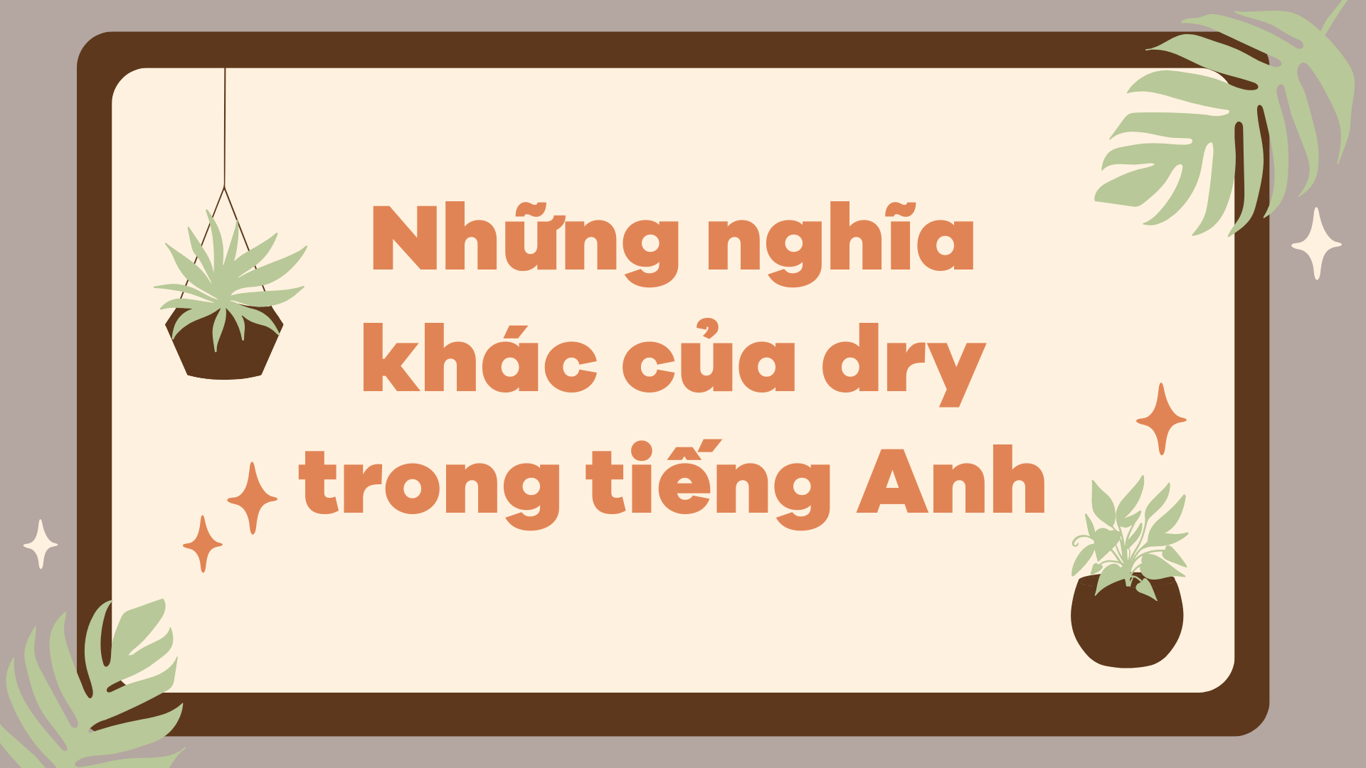 Những nghĩa khác của dry trong J88DL Trang chính thức J88 hỗ Chí Minh