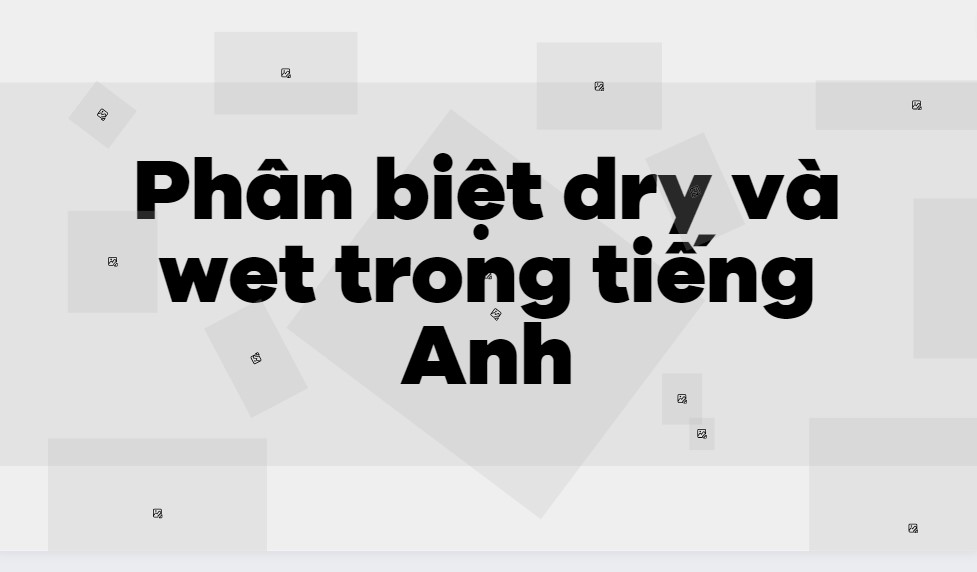 Phân biệt dry và wet trong J88DL Trang chính thức J88 hỗ Chí Minh