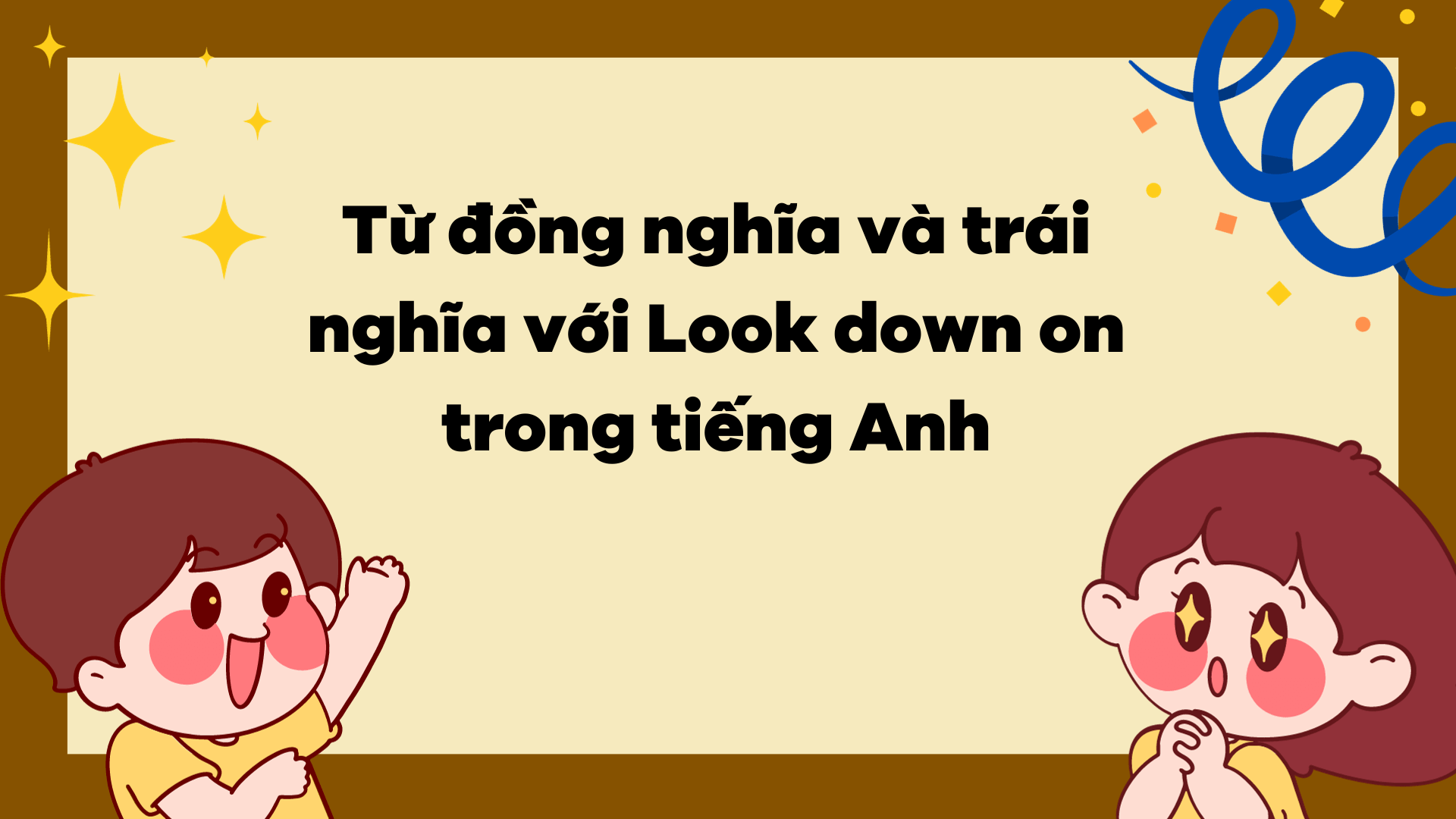 Từ đồng nghĩa và trái nghĩa với Look down on trong J88DL Trang chính thức J88 hỗ Chí Minh
