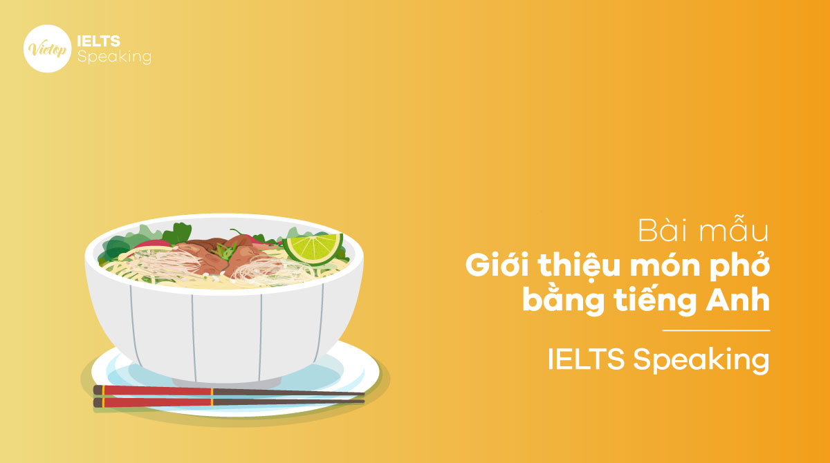 Bài mẫu giới thiệu món phở bằng J88DL Trang chính thức J88 hỗ Chí Minh