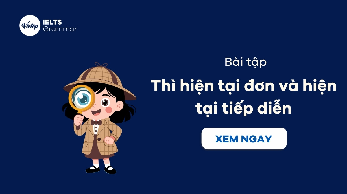 Bài tập trắc nghiệm thì hiện tại đơn và hiện tại tiếp diễn