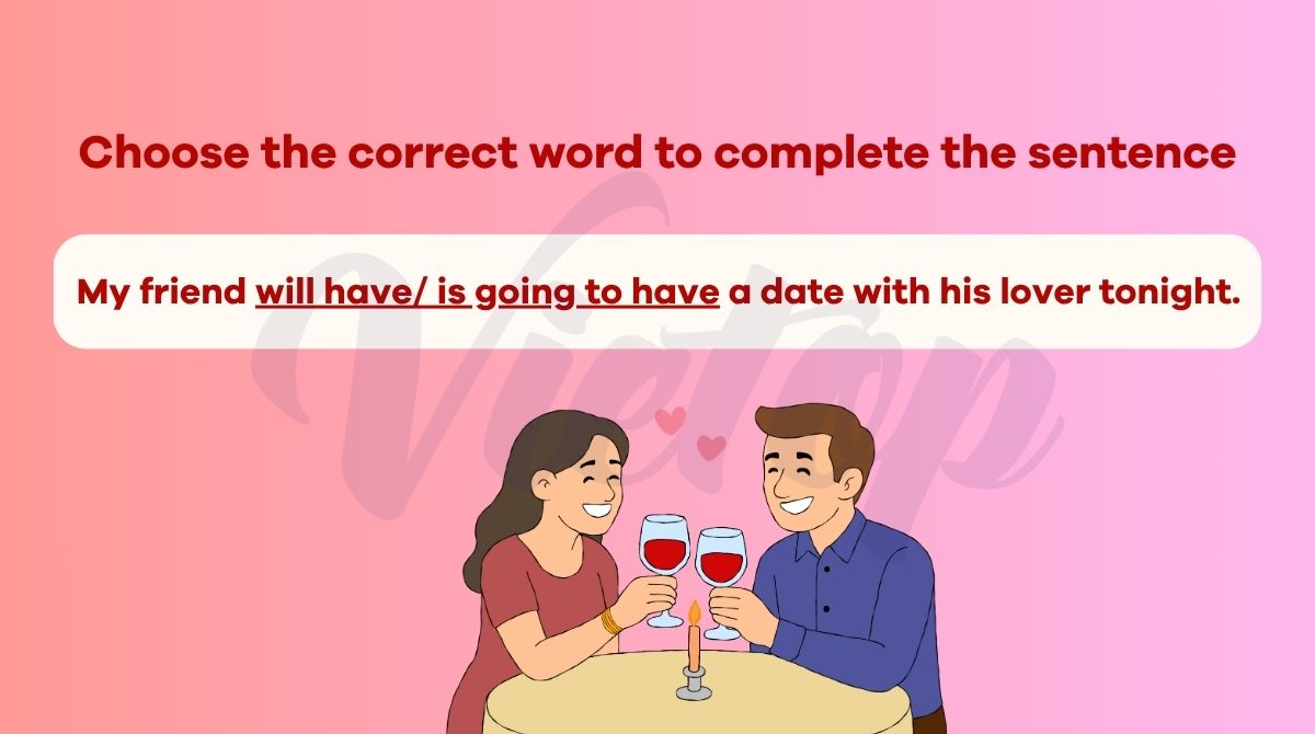 Choose the correct words to complete the sentece