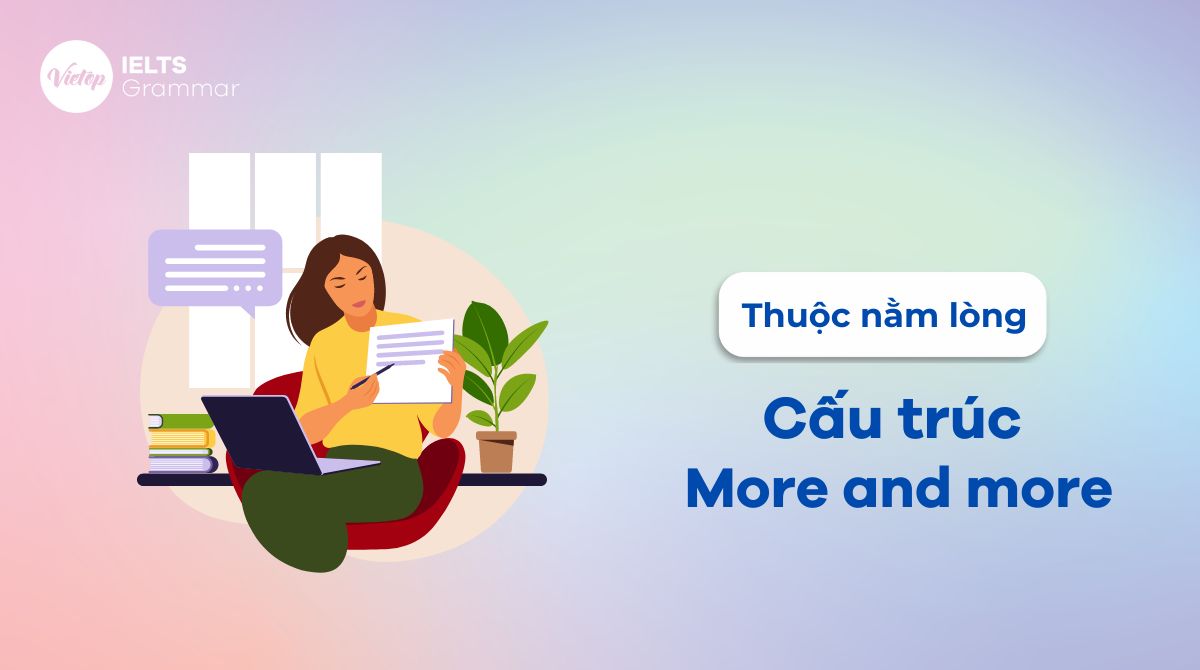 Cấu trúc more and more - So sánh càng càng trong J88DL Trang chính thức J88 hỗ Chí Minh