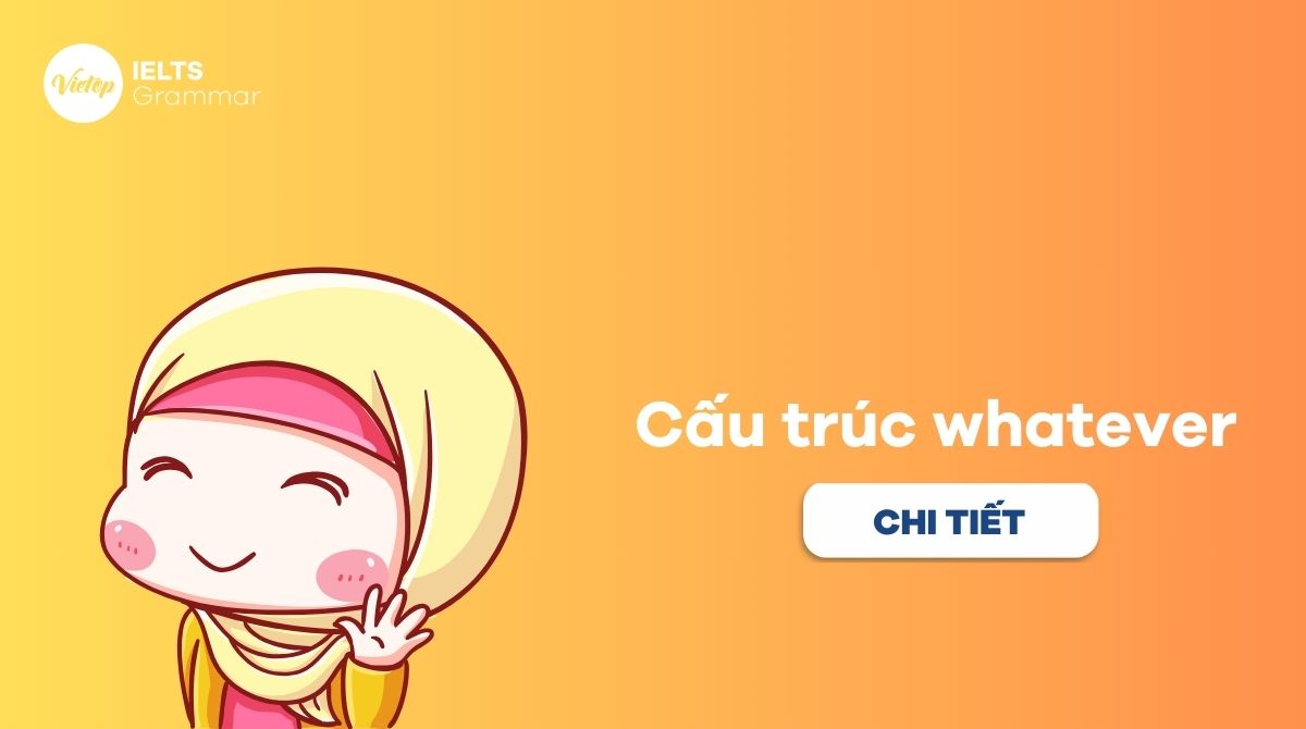 Whatever là gì Cách dùng cấu trúc whatever trong J88DL Trang chính thức J88 hỗ Chí Minh