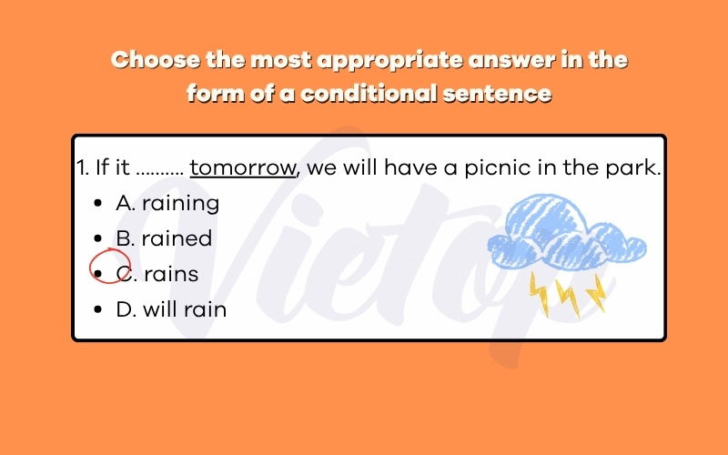 Choose the most appropriate answer in the form of a conditional sentence