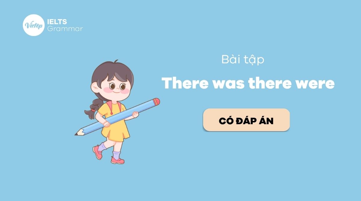 Bài tập there was there were