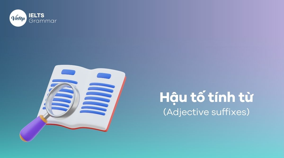 Hậu tố tính từ là gì Cách nhận biết đuôi tính từ trong J88DL Trang chính thức J88 hỗ Chí Minh