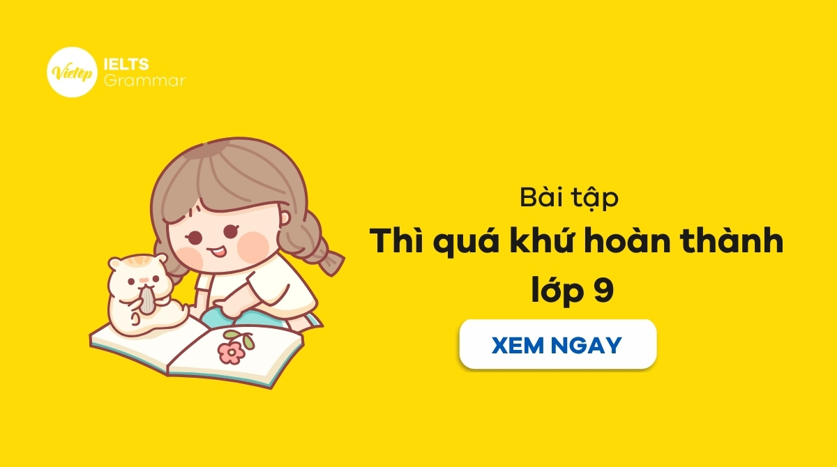 Bài tập thì quá khứ hoàn thành lớp 9