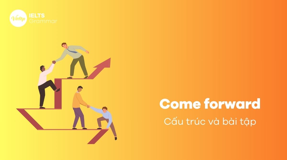 Come forward là gì? Cấu trúc come forward trong J88DL Trang chính thức J88 hỗ Chí Minh