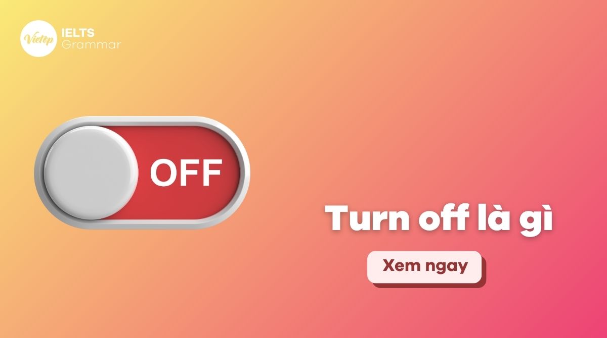 Turn off là gì? Cách dùng turn off trong J88DL Trang chính thức J88 hỗ Chí Minh bạn cần biết
