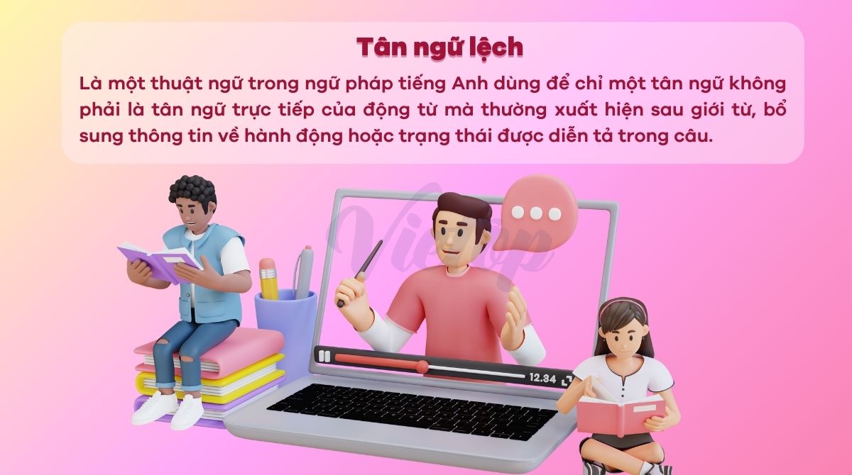 Tân ngữ lệch là gì?