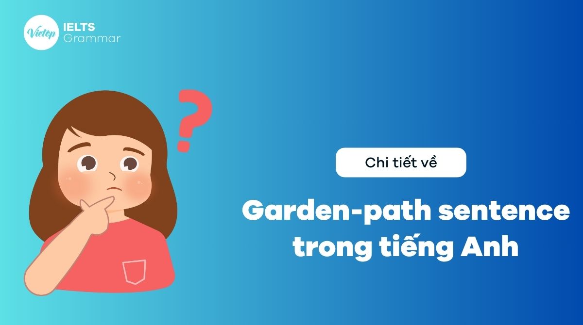 Garden-path sentence là gì? Cách khắc phục lỗi khi dùng trong J88DL Trang chính thức J88 hỗ Chí Minh