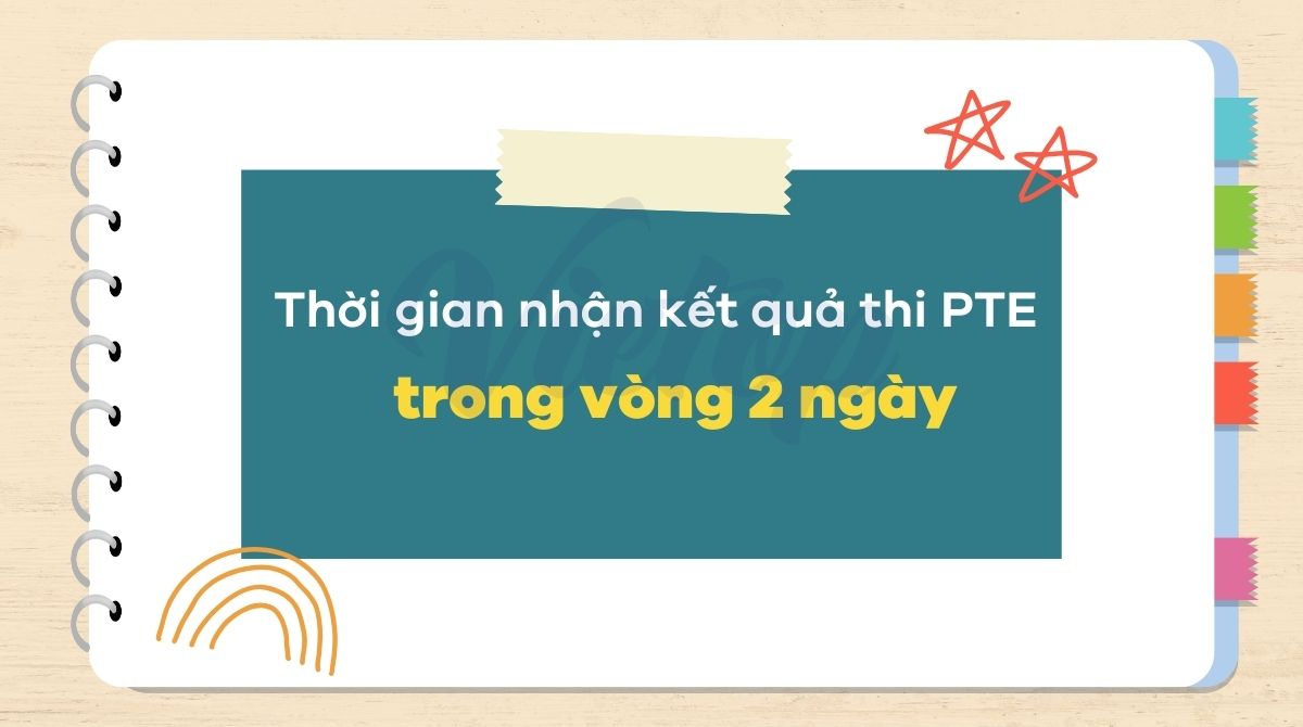 Thời gian nhận kết quả PTE