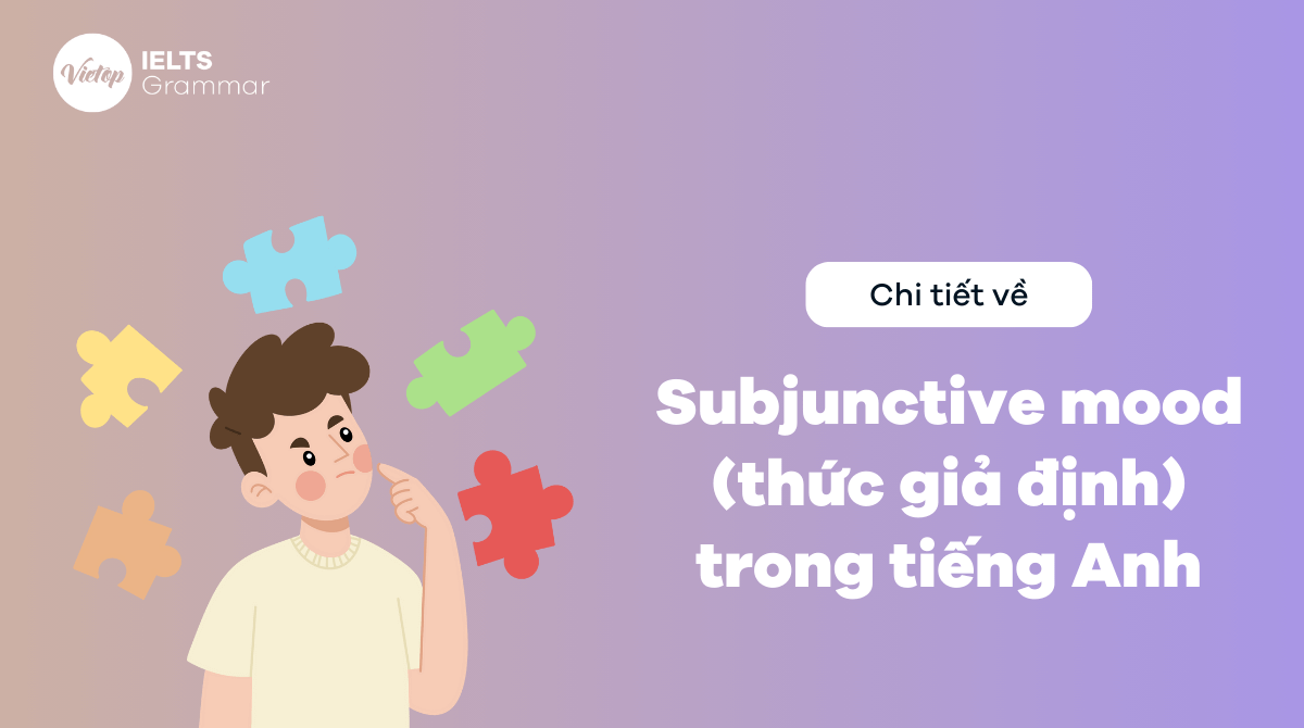 Thức giả định (Subjunctive Mood)