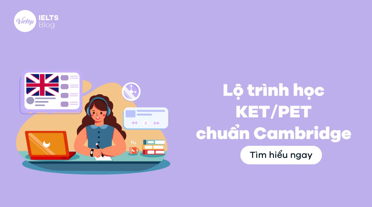 Lộ trình học KET/PET đạt A2, B1 chuẩn Cambridge tại JJ88a1 giải trí trực tuyến
