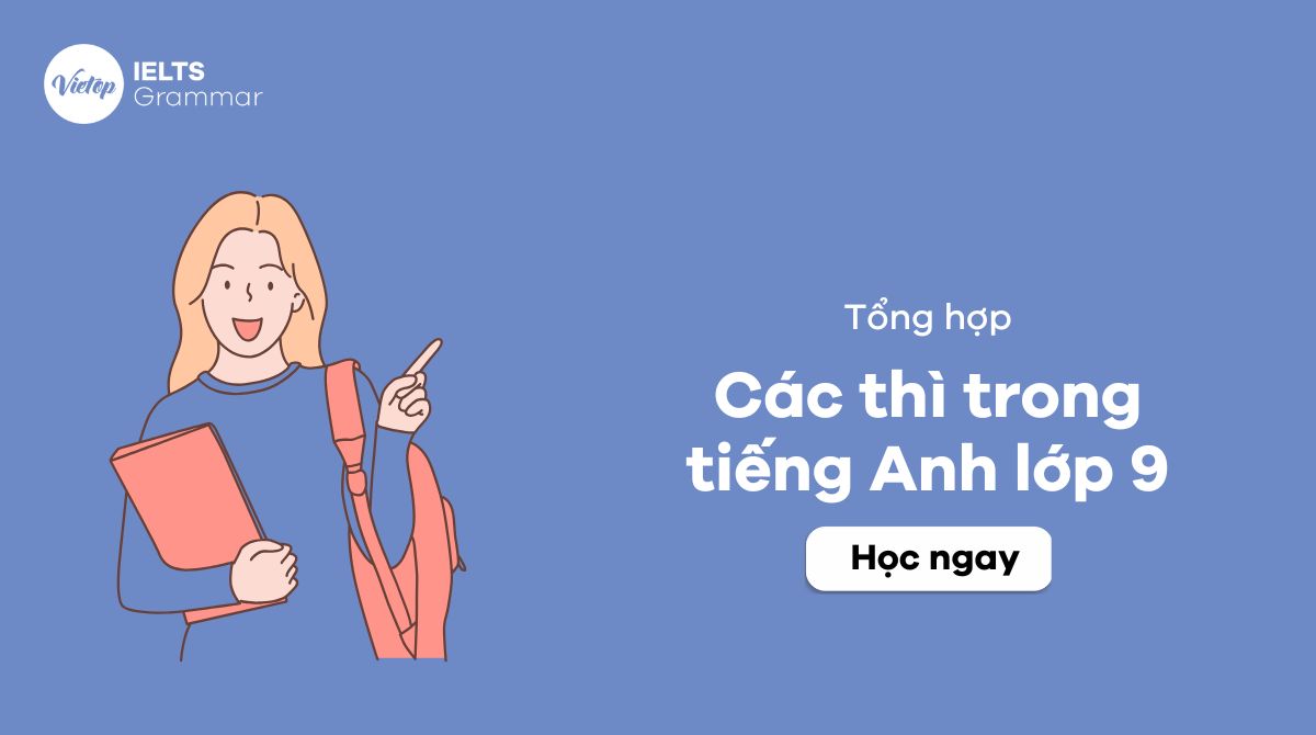 Tổng hợp đầy đủ các thì trong J88DL Trang chính thức J88 hỗ Chí Minh lớp 9 có bài tập chi tiết