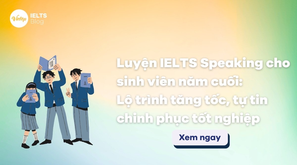 Thumbnail Lộ trình luyện IELTS Speaking cho sinh viên năm cuối