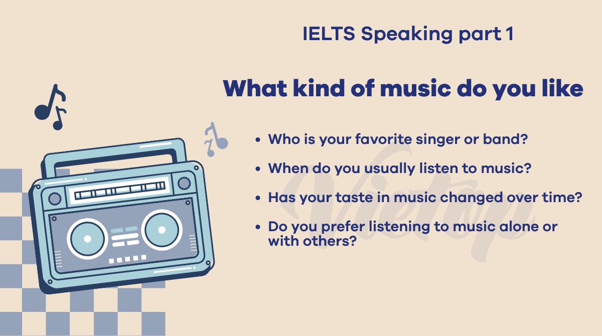  Các câu hỏi thường gặp về topic What kind of music do you like
